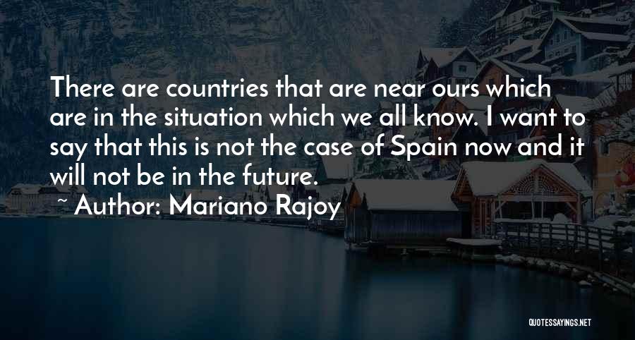 Mariano Quotes By Mariano Rajoy