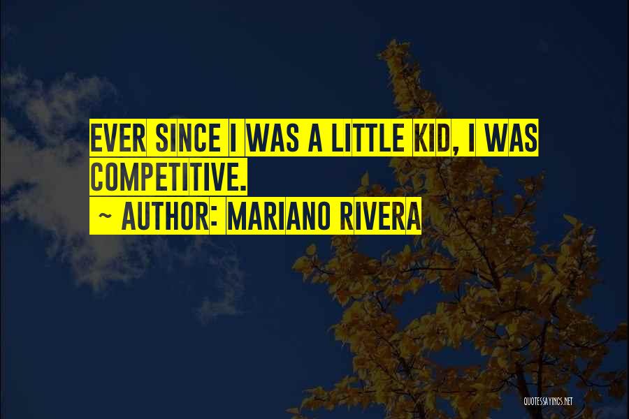 Mariano Quotes By Mariano Rivera