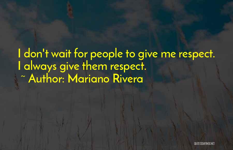 Mariano Rivera Quotes 126463