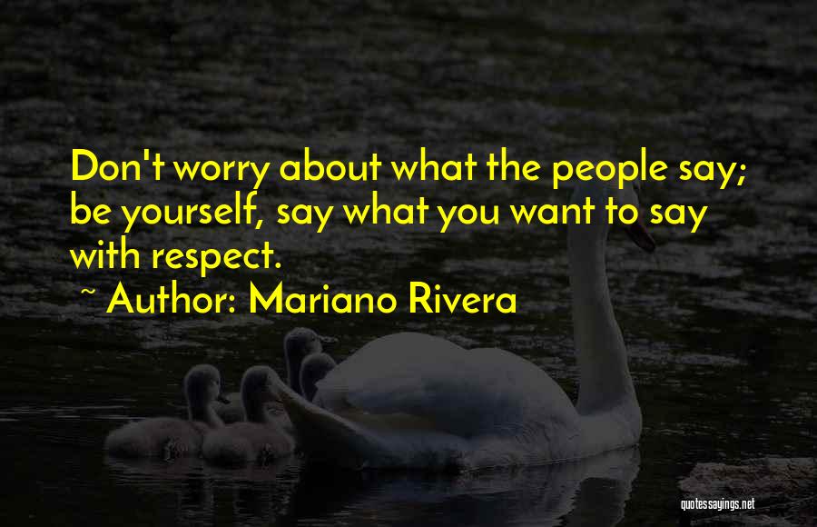 Mariano Rivera Quotes 1468097