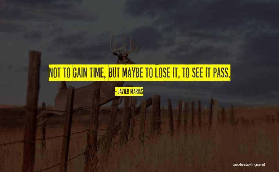 Marias Pass Quotes By Javier Marias Marias Pass Quotes By Javier Marias