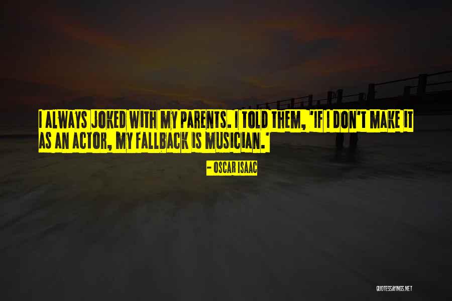 Maricela Gonzalez Quotes By Oscar Isaac Maricela Gonzalez Quotes By Oscar Isaac