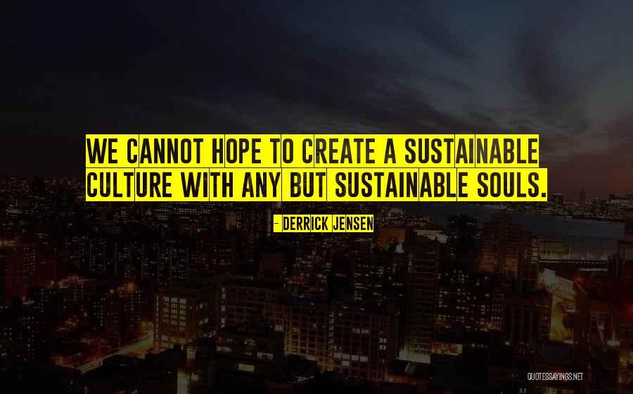 Maricely Santiago Quotes By Derrick Jensen Maricely Santiago Quotes By Derrick Jensen