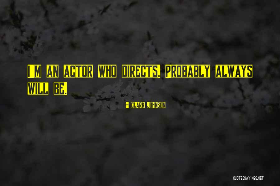 Maricones Quotes By Clark Johnson Maricones Quotes By Clark Johnson