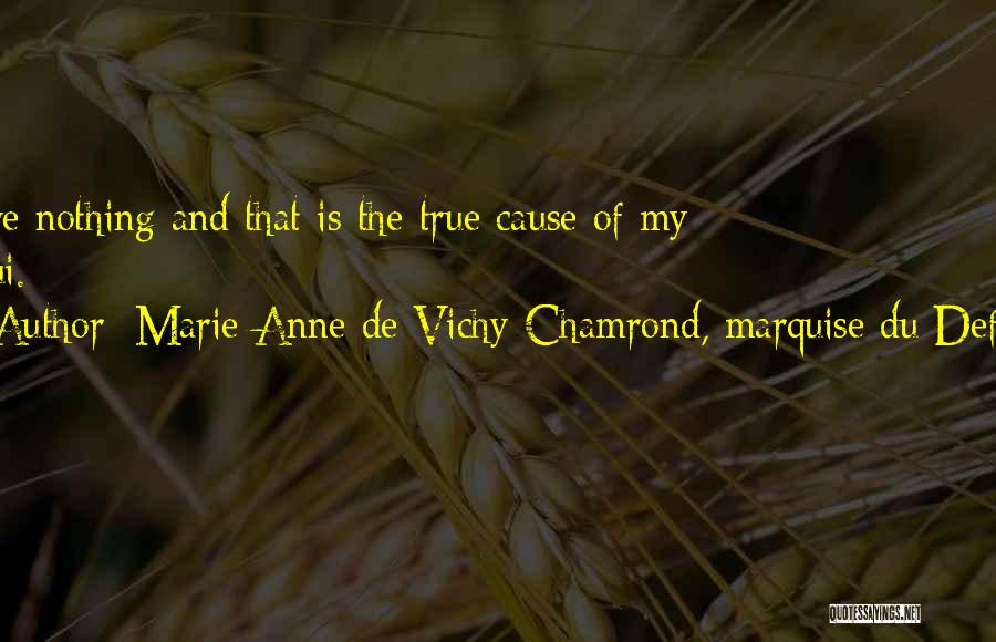 Marie Anne De Vichy-Chamrond, Marquise Du Deffand Quotes 1582812