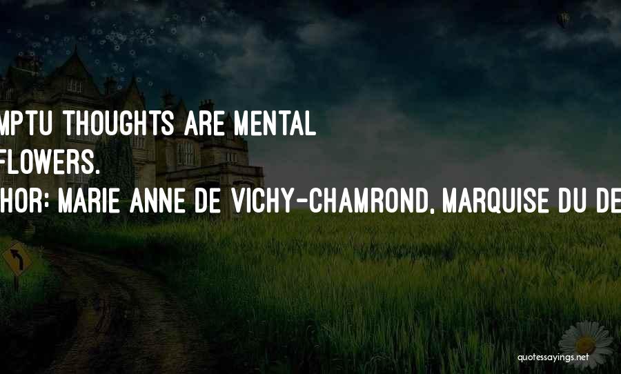 Marie Anne De Vichy-Chamrond, Marquise Du Deffand Quotes 1752459