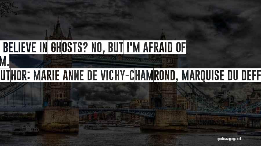 Marie Anne De Vichy-Chamrond, Marquise Du Deffand Quotes 626029