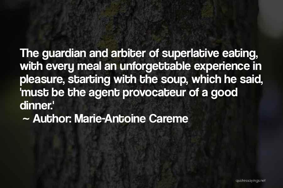 Marie-Antoine Careme Quotes 823590