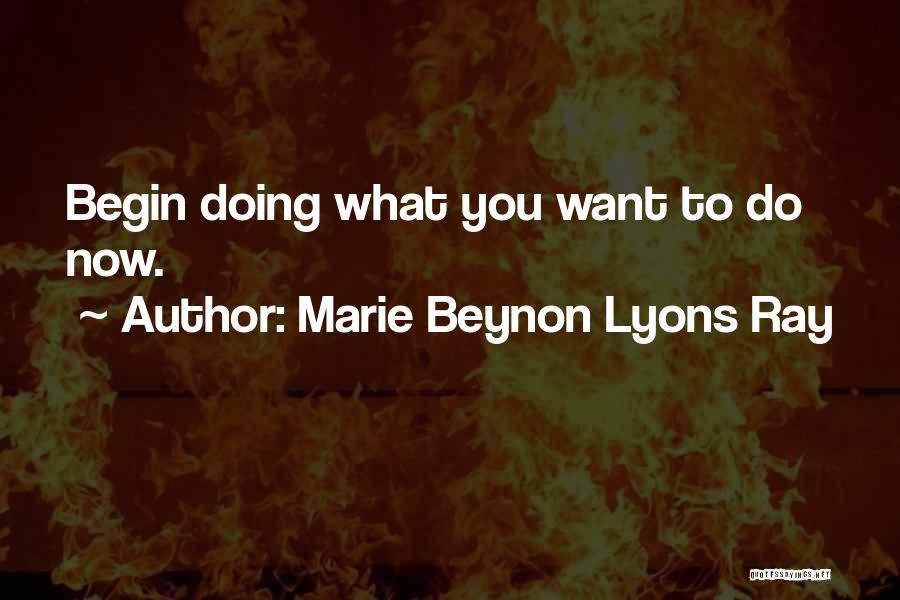 Marie Beynon Lyons Ray Quotes 1473178