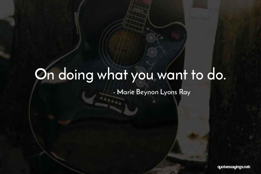 Marie Beynon Lyons Ray Quotes 846042 Marie Beynon Lyons Ray Quotes 846042