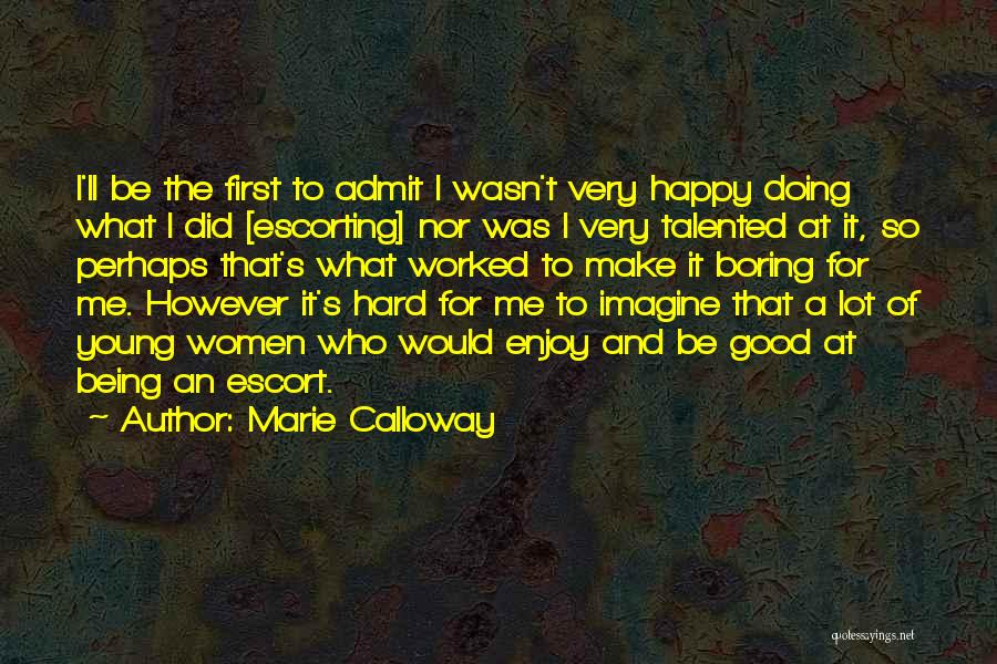 Marie Calloway Quotes 1638199