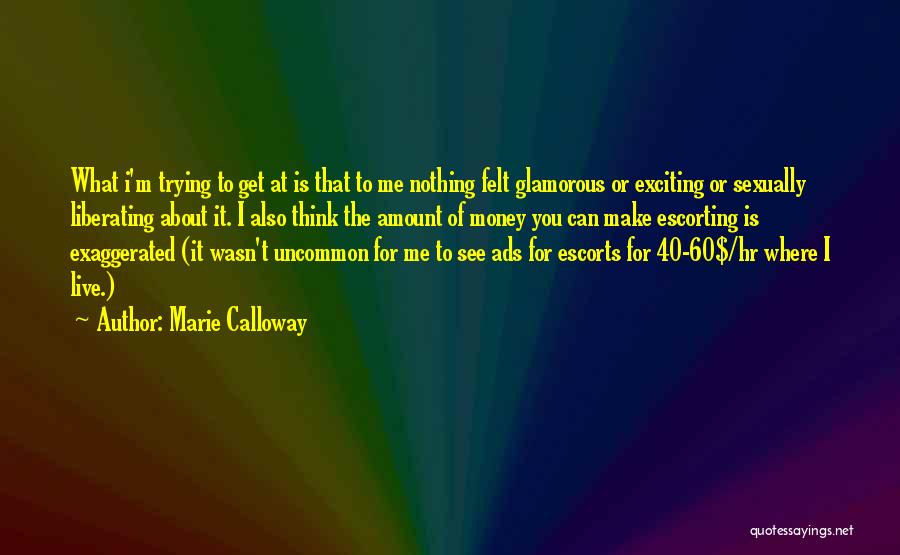 Marie Calloway Quotes 1740303