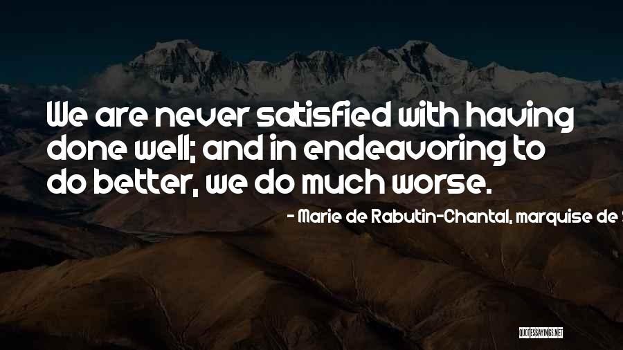 Marie Chantal Quotes By Marie De Rabutin-Chantal, Marquise De Sevigne Marie Chantal Quotes By Marie De Rabutin-Chantal, Marquise De Sevigne