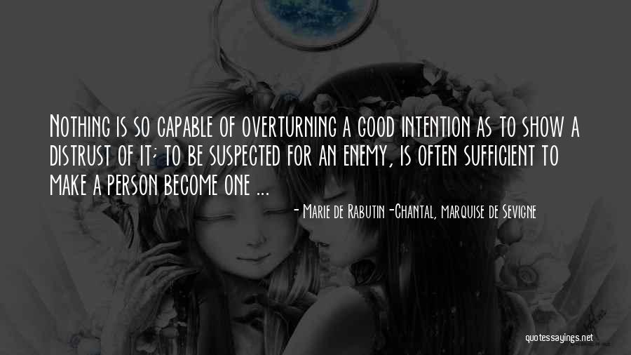 Marie Chantal Quotes By Marie De Rabutin-Chantal, Marquise De Sevigne Marie Chantal Quotes By Marie De Rabutin-Chantal, Marquise De Sevigne