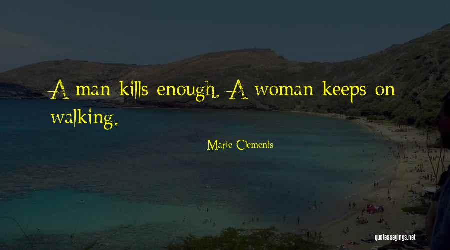 Marie Clements Quotes 1275441 Marie Clements Quotes 1275441