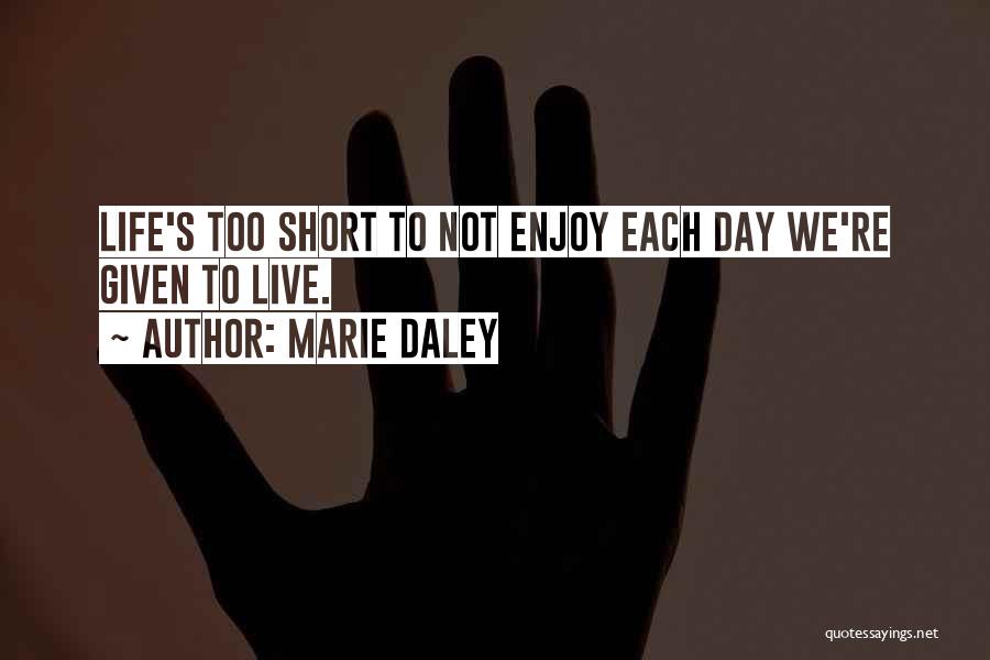 Marie Daley Quotes 922235