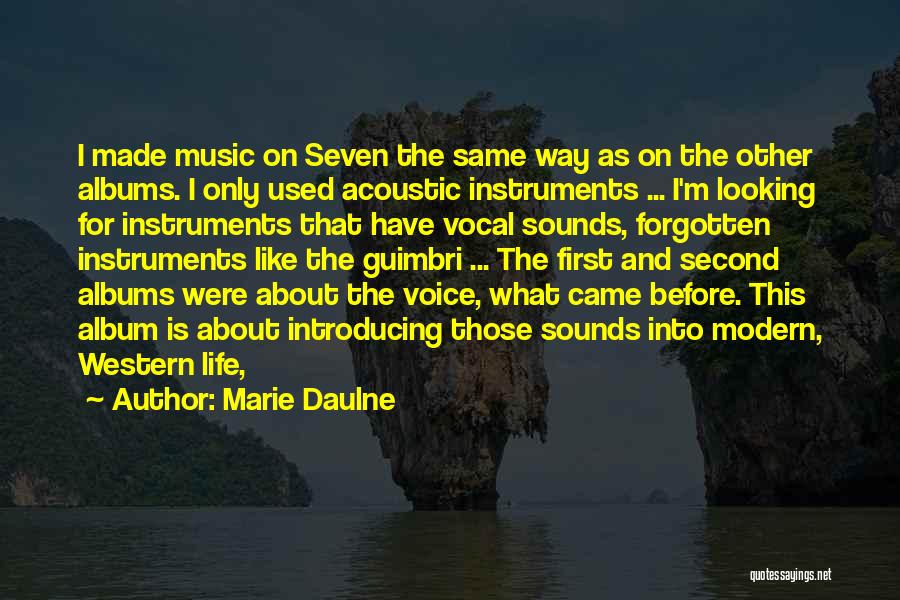 Marie Daulne Quotes 361528