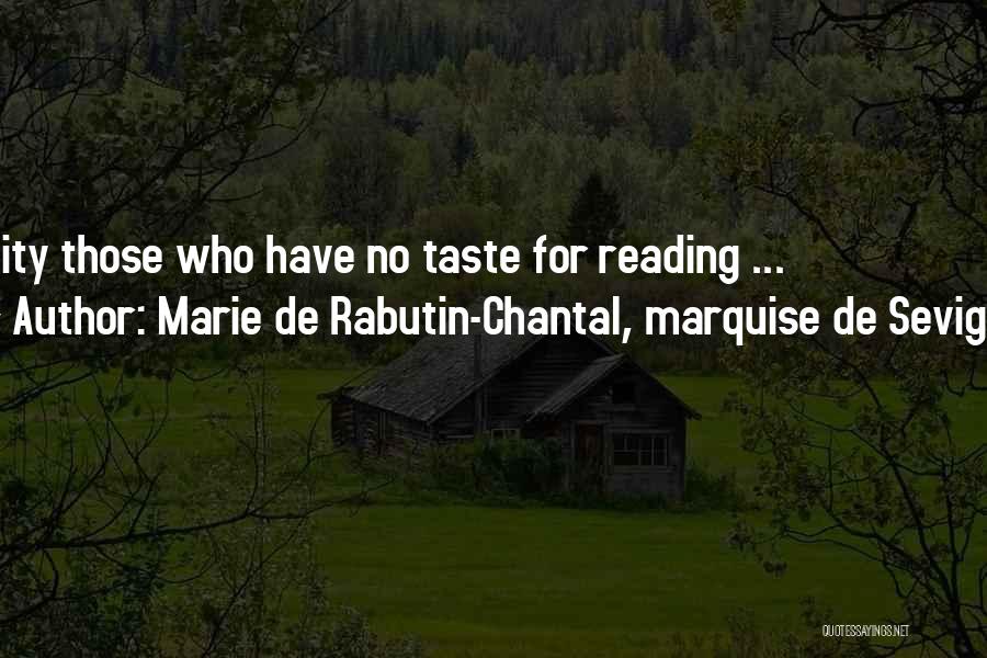 Marie De Rabutin-Chantal, Marquise De Sevigne Quotes 1247738