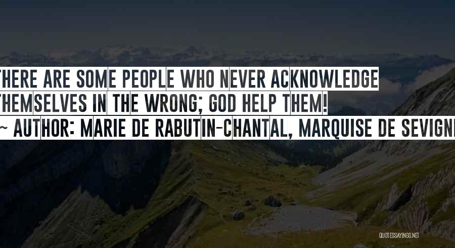 Marie De Rabutin-Chantal, Marquise De Sevigne Quotes 1354100