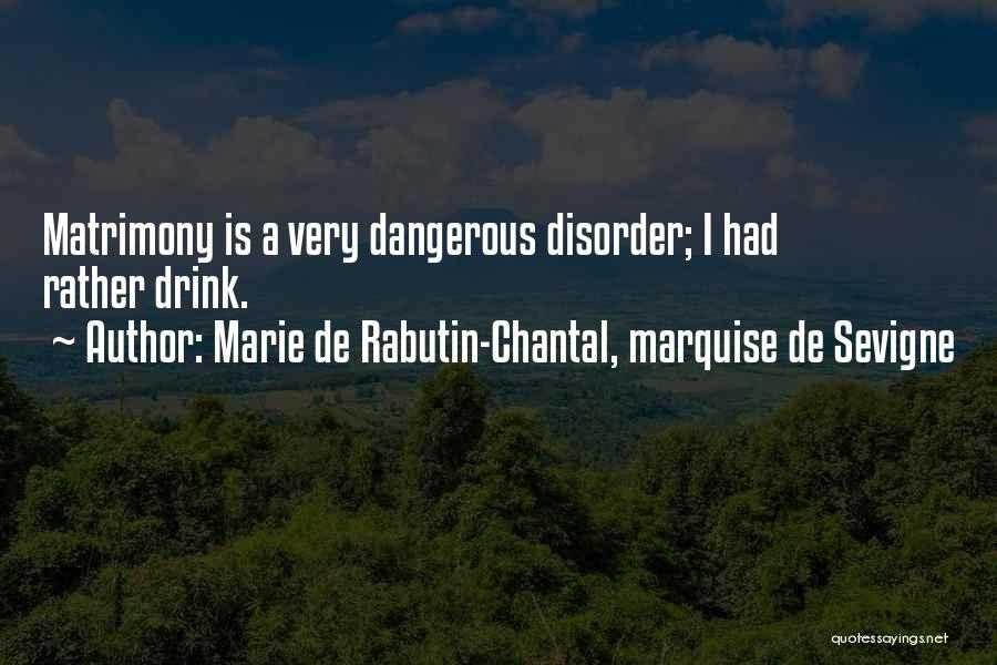 Marie De Rabutin-Chantal, Marquise De Sevigne Quotes 525838