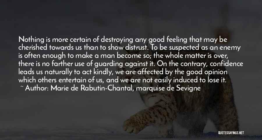 Marie De Rabutin-Chantal, Marquise De Sevigne Quotes 608446