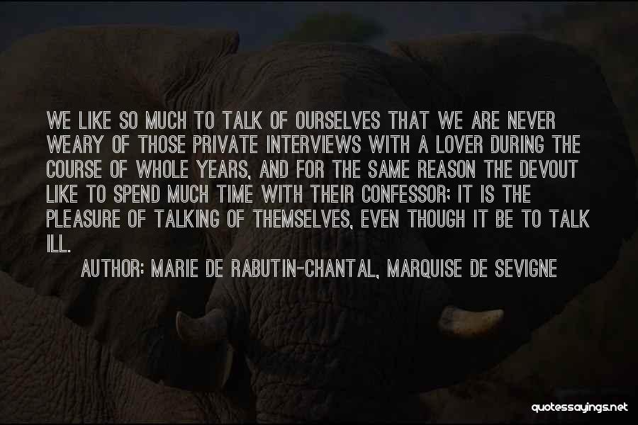 Marie De Rabutin-Chantal, Marquise De Sevigne Quotes 638562