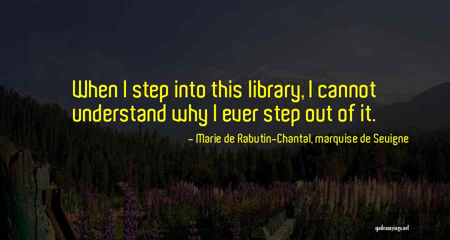 Marie De Sevigne Quotes By Marie De Rabutin-Chantal, Marquise De Sevigne Marie De Sevigne Quotes By Marie De Rabutin-Chantal, Marquise De Sevigne
