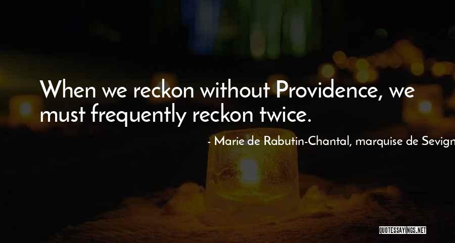 Marie De Sevigne Quotes By Marie De Rabutin-Chantal, Marquise De Sevigne Marie De Sevigne Quotes By Marie De Rabutin-Chantal, Marquise De Sevigne