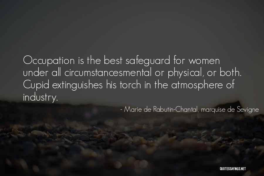 Marie De Sevigne Quotes By Marie De Rabutin-Chantal, Marquise De Sevigne Marie De Sevigne Quotes By Marie De Rabutin-Chantal, Marquise De Sevigne
