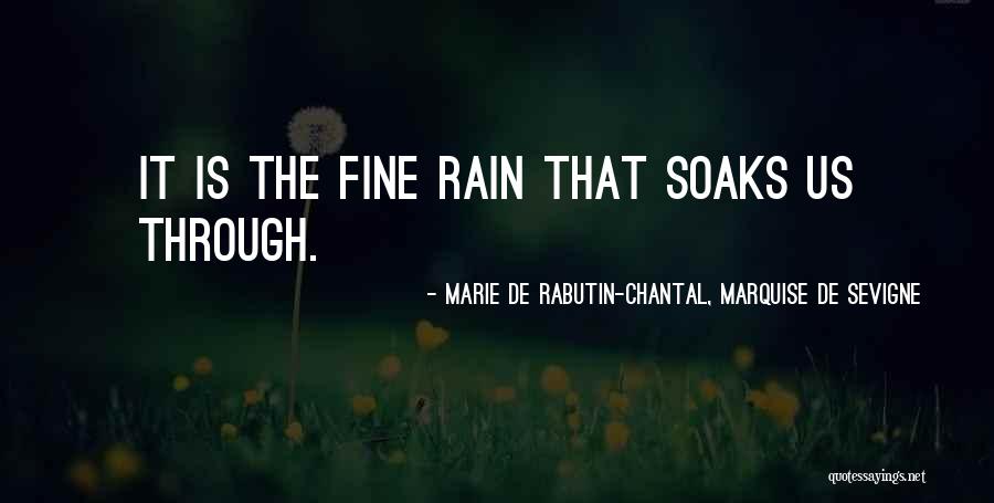 Marie De Sevigne Quotes By Marie De Rabutin-Chantal, Marquise De Sevigne Marie De Sevigne Quotes By Marie De Rabutin-Chantal, Marquise De Sevigne