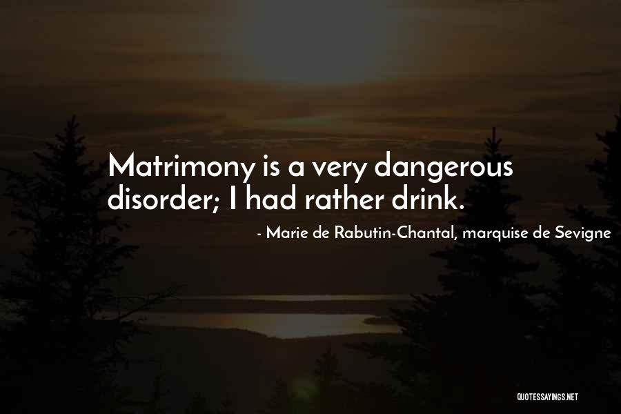 Marie De Sevigne Quotes By Marie De Rabutin-Chantal, Marquise De Sevigne Marie De Sevigne Quotes By Marie De Rabutin-Chantal, Marquise De Sevigne