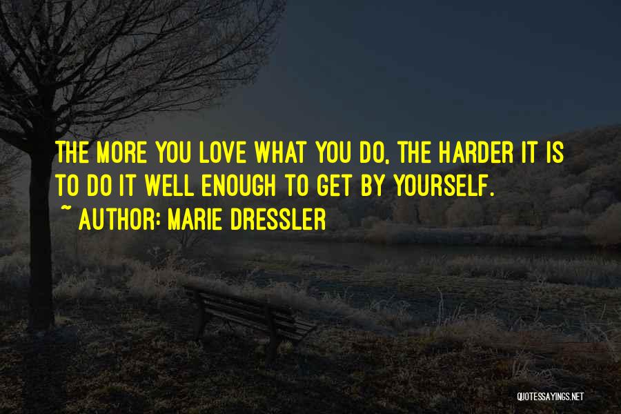 Marie Dressler Quotes 2004472