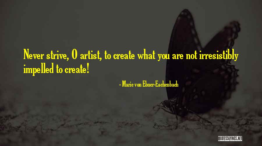 Marie Ebner Eschenbach Quotes By Marie Von Ebner-Eschenbach Marie Ebner Eschenbach Quotes By Marie Von Ebner-Eschenbach
