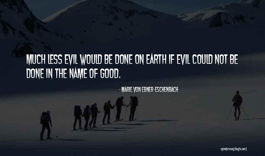 Marie Ebner Eschenbach Quotes By Marie Von Ebner-Eschenbach Marie Ebner Eschenbach Quotes By Marie Von Ebner-Eschenbach