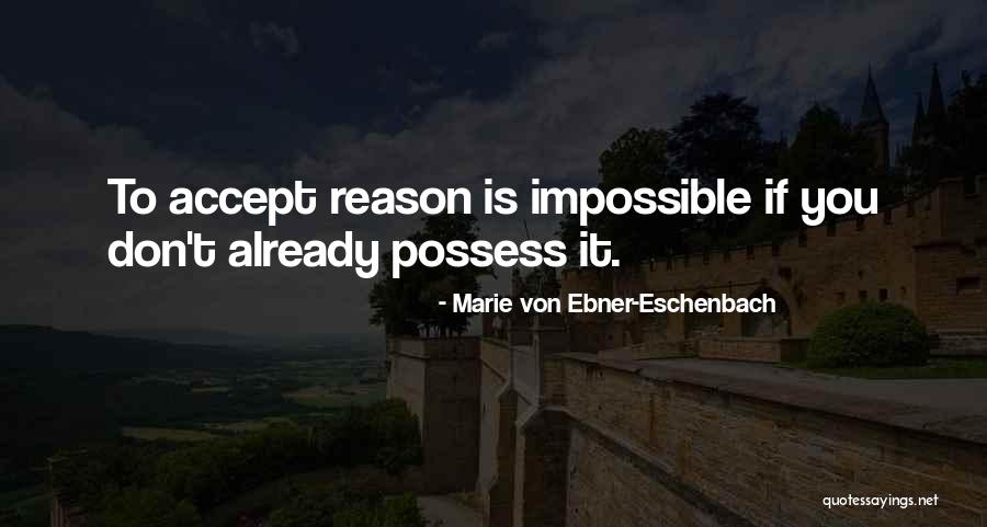 Marie Ebner Eschenbach Quotes By Marie Von Ebner-Eschenbach Marie Ebner Eschenbach Quotes By Marie Von Ebner-Eschenbach