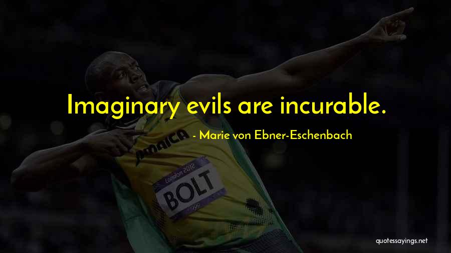 Marie Ebner Eschenbach Quotes By Marie Von Ebner-Eschenbach Marie Ebner Eschenbach Quotes By Marie Von Ebner-Eschenbach