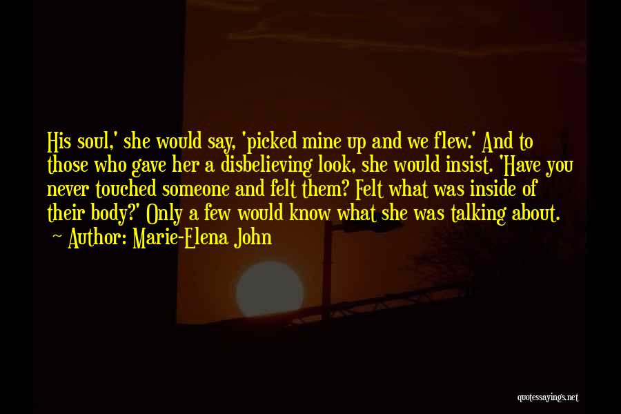 Marie-Elena John Quotes 1567814