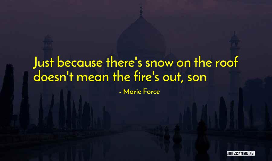 Marie Force Quotes 1636984 Marie Force Quotes 1636984