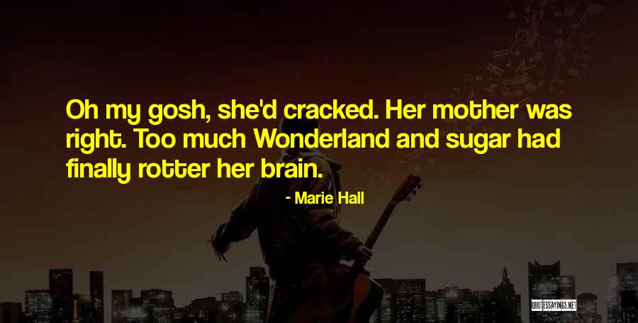 Marie Hall Quotes 1557678