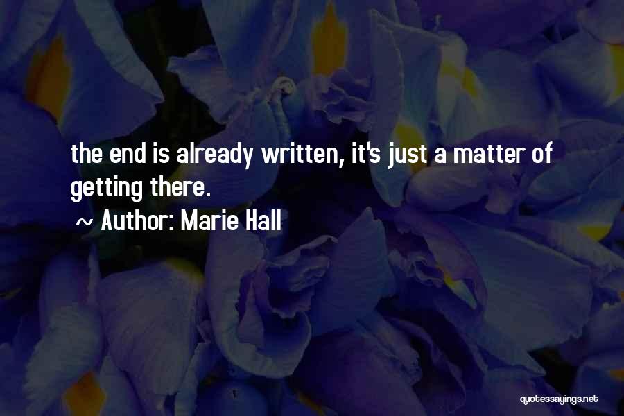 Marie Hall Quotes 478837