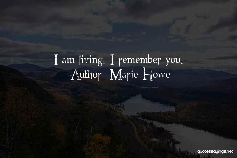 Marie Howe Quotes 1085228