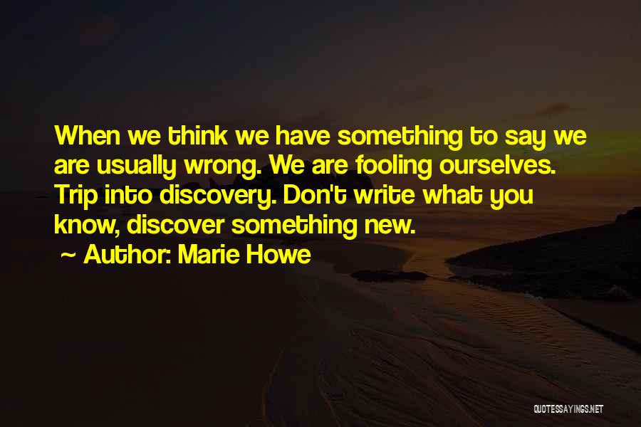 Marie Howe Quotes 588685