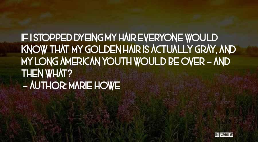 Marie Howe Quotes 699024