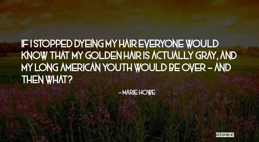 Marie Howe Quotes 699024