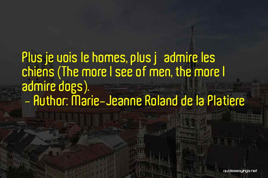 Marie-Jeanne Roland De La Platiere Quotes 1058103