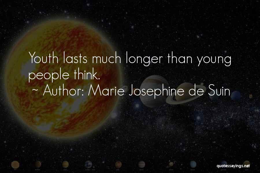 Marie Josephine De Suin Quotes 1132970