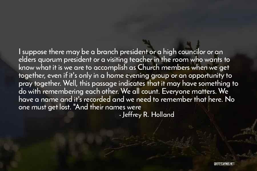 Marie Laurence Quotes By Jeffrey R. Holland Marie Laurence Quotes By Jeffrey R. Holland