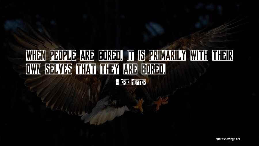 Marie M Clay Quotes By Eric Hoffer