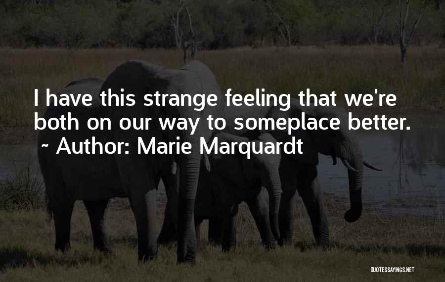 Marie Marquardt Quotes 844691