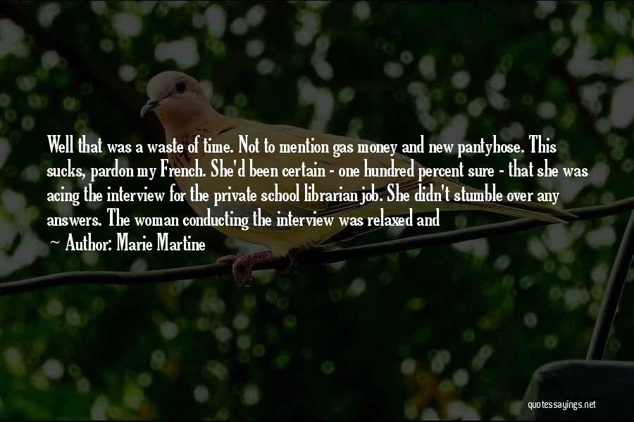 Marie Martine Quotes 2185750